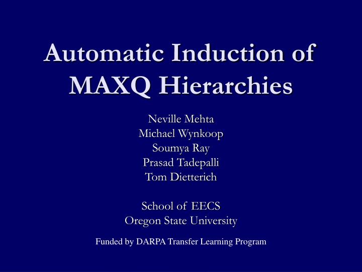 automatic induction of maxq hierarchies
