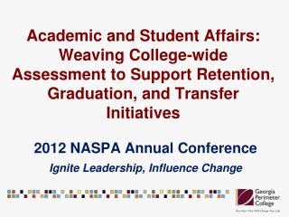2012 NASPA Annual Conference Ignite Leadership, Influence Change