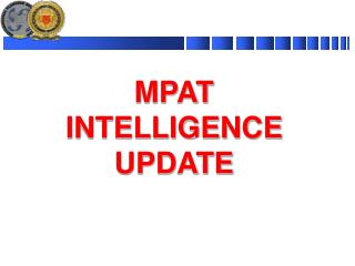 MPAT INTELLIGENCE UPDATE