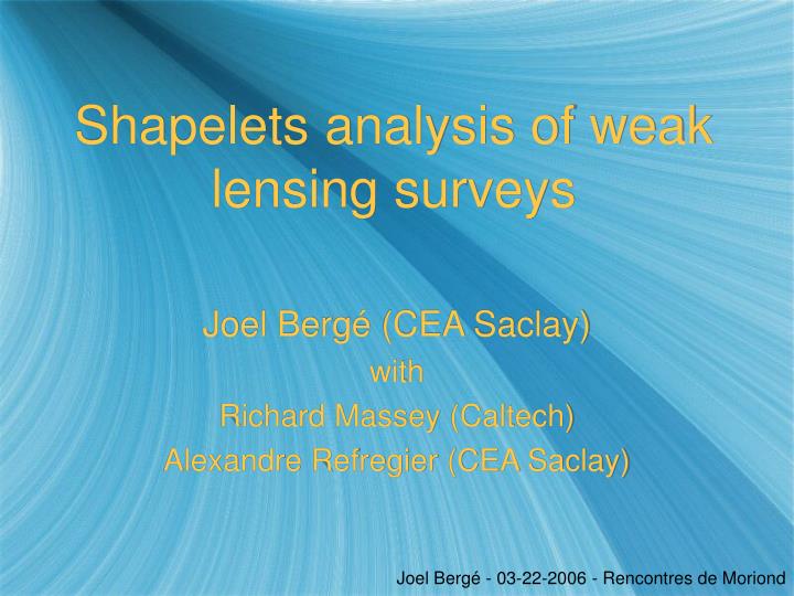 shapelets analysis of weak lensing surveys