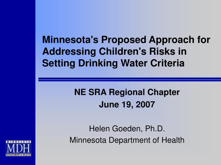 minnesota s proposed approach for addressing children s risks in setting drinking water criteria