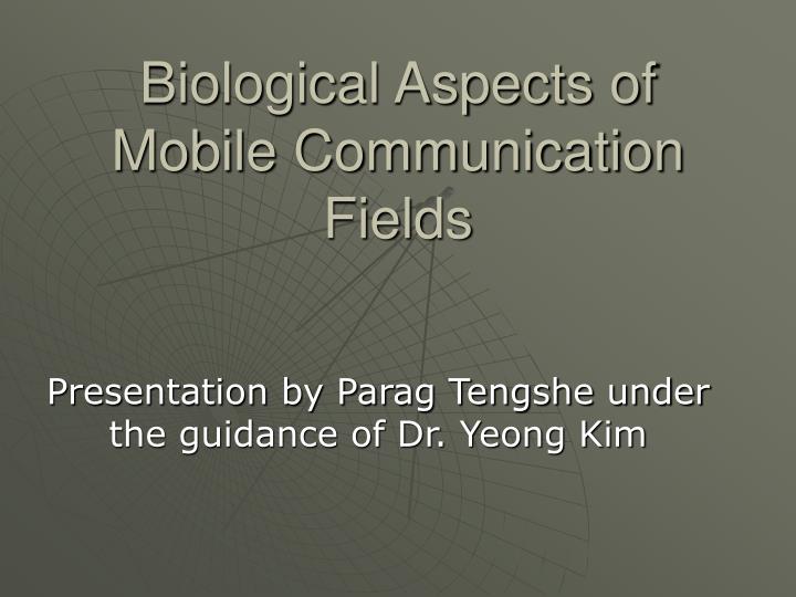 biological aspects of mobile communication fields