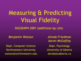 Measuring &amp; Predicting Visual Fidelity