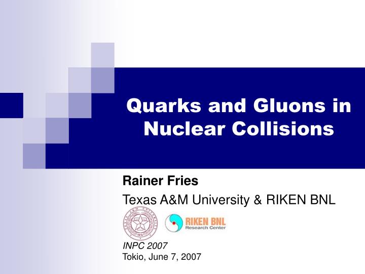 quarks and gluons in nuclear collisions