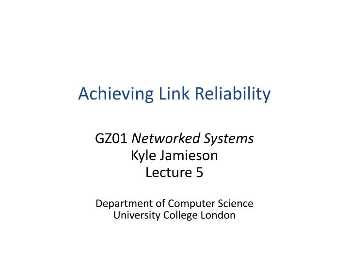 achieving link reliability