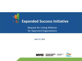 Expanded Success Initiative Request for Listing Webinar for Approved Organizations