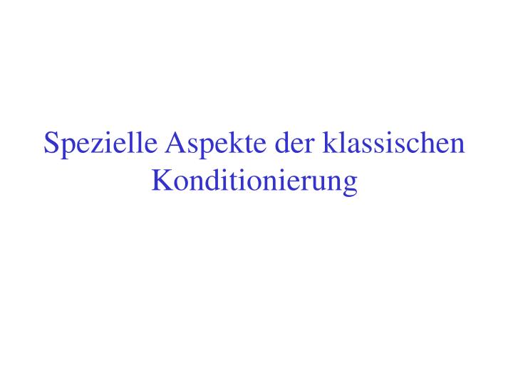 spezielle aspekte der klassischen konditionierung