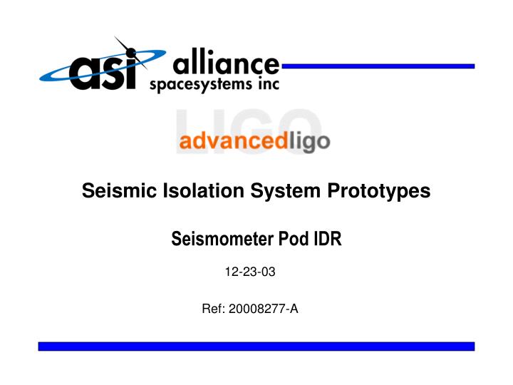 seismic isolation system prototypes seismometer pod idr