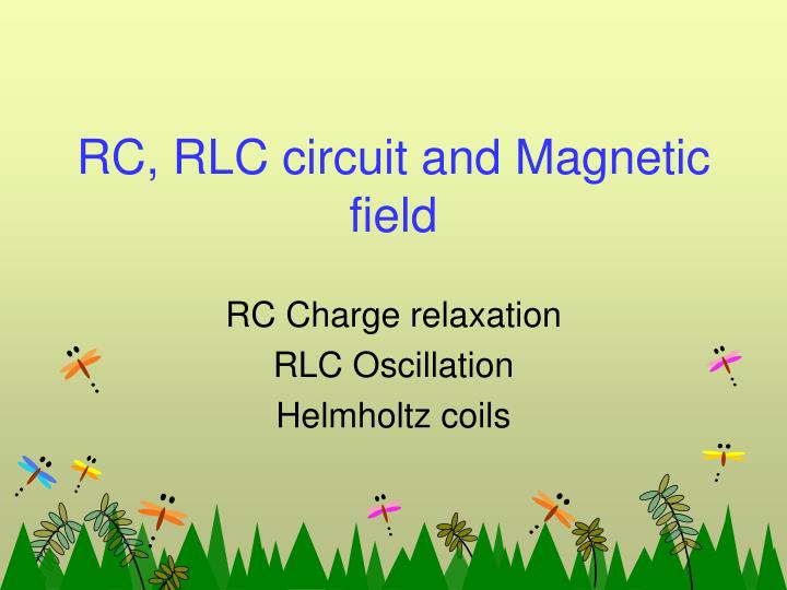 rc rlc circuit and magnetic field