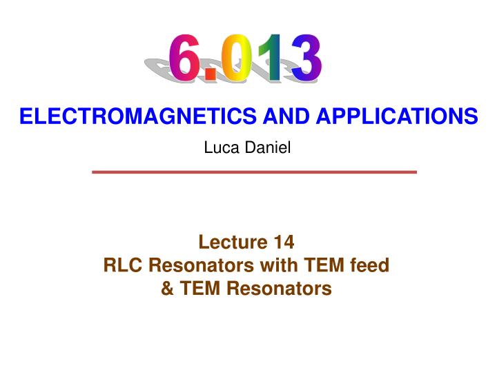 lecture 14 rlc resonators with tem feed tem resonators