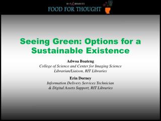 Seeing Green: Options for a Sustainable Existence