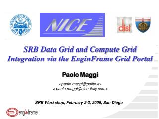 SRB Data Grid and Compute Grid Integration via the EnginFrame Grid Portal