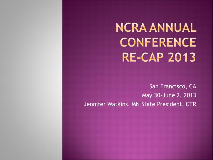 ncra annual conference re cap 2013