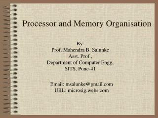 Processor and Memory Organisation