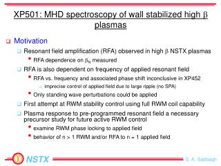 XP501: MHD spectroscopy of wall stabilized high b plasmas