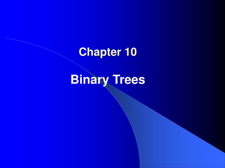 chapter 10 binary trees