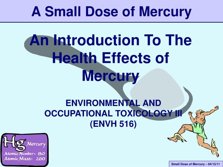a small dose of mercury