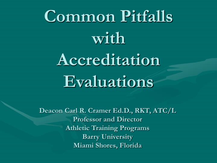 common pitfalls with accreditation evaluations
