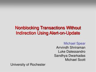 Nonblocking Transactions Without Indirection Using Alert-on-Update