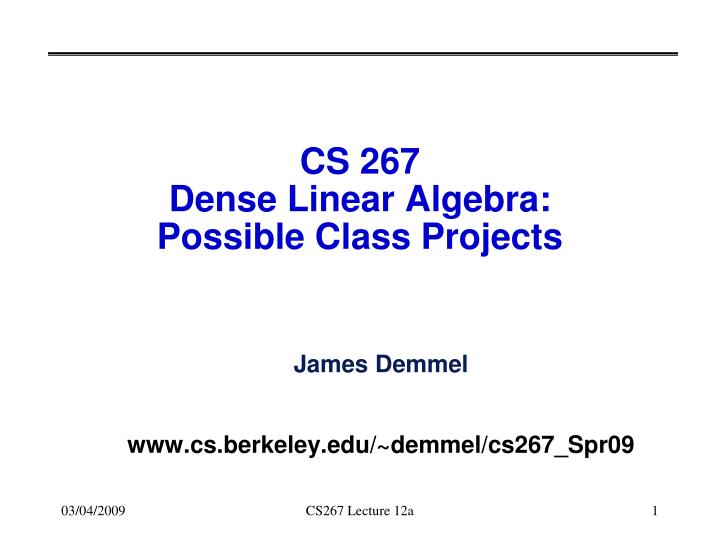 cs 267 dense linear algebra possible class projects