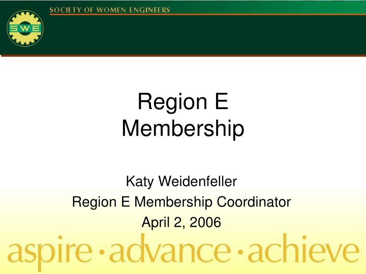 region e membership
