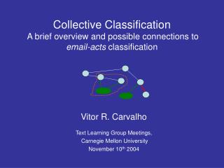collective classification a brief overview and possible connections to email acts classification