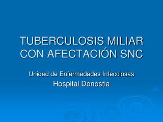 tuberculosis miliar con afectaci n snc