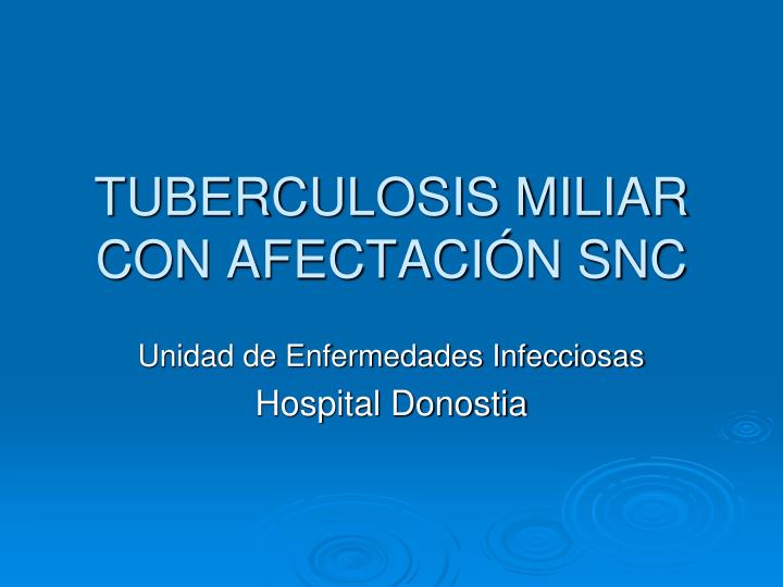 tuberculosis miliar con afectaci n snc