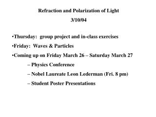 Refraction and Polarization of Light 3/10/04