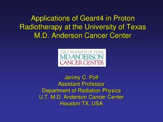Jerimy C. Polf Assistant Professor Department of Radiation Physics
