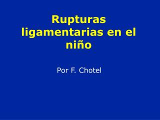rupturas ligamentarias en el ni o