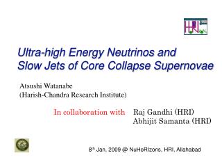 Ultra-high Energy Neutrinos and Slow Jets of Core Collapse Supernovae
