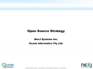 Open Source Strategy NexJ Systems Inc. Ocean Informatics Pty Ltd.