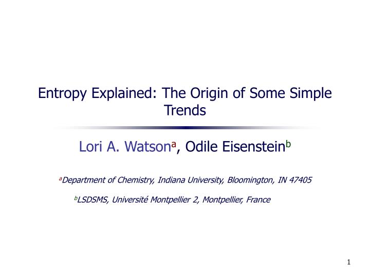 entropy explained the origin of some simple trends