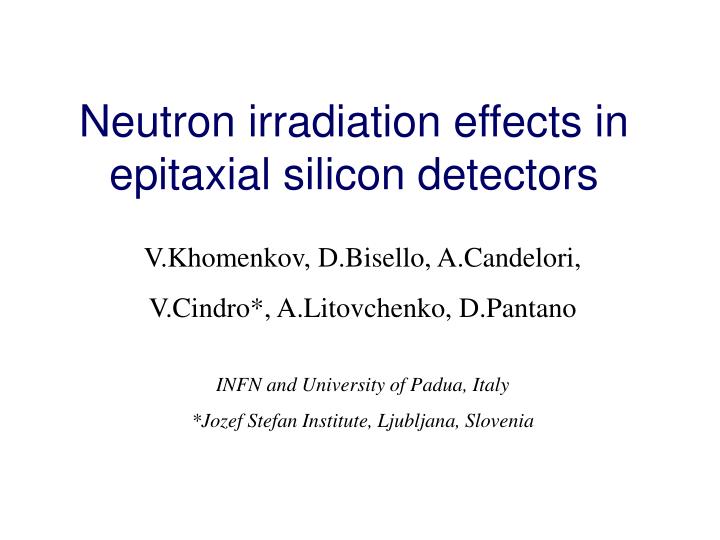 neutron irradiation effects in epitaxial silicon detectors