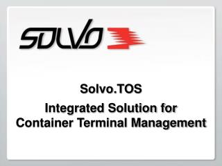 Solvo.TOS Integrated Solution for Container Terminal Management