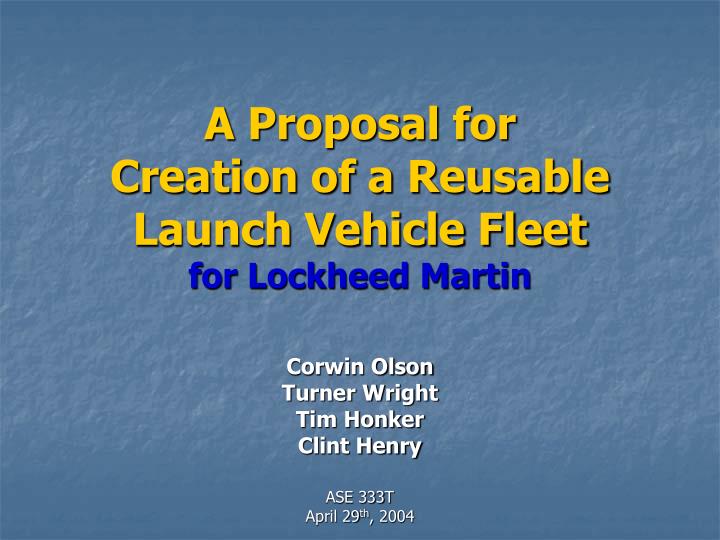 a proposal for creation of a reusable launch vehicle fleet for lockheed martin