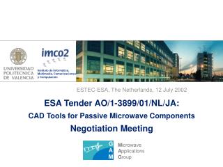 ESA Tender AO/1-3899/01/NL/JA: CAD Tools for Passive Microwave Components Negotiation Meeting