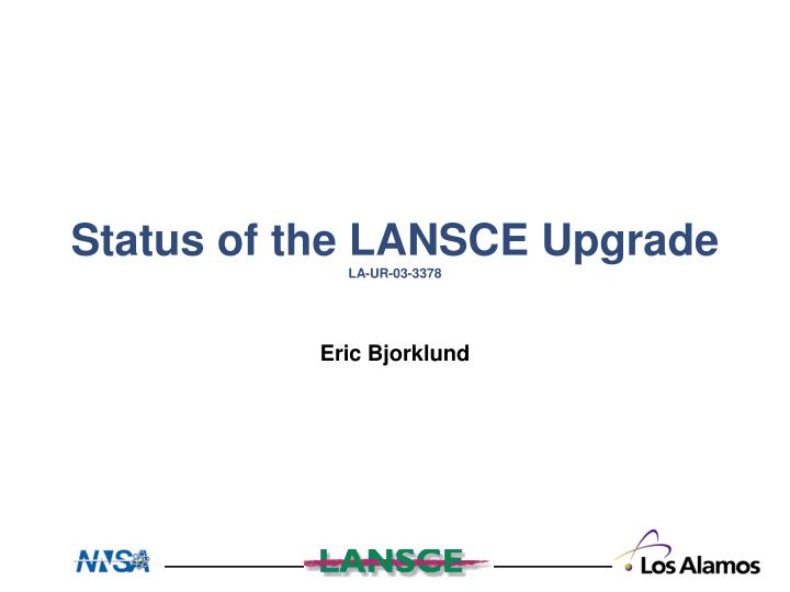 status of the lansce upgrade la ur 03 3378
