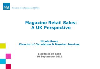 Nicola Rowe Director of Circulation &amp; Member Services Bladen in de Balie 10 September 2012