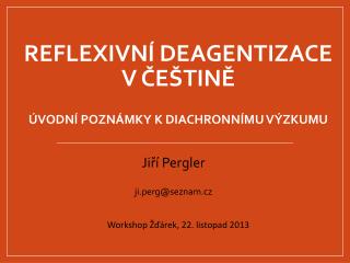 reflexivn deagentizace v e tin