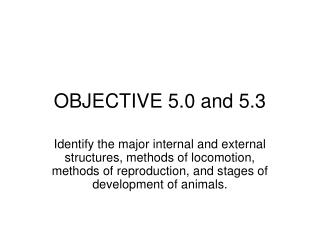 OBJECTIVE 5.0 and 5.3