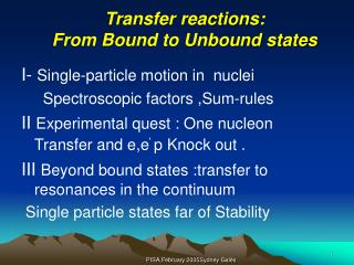 Transfer reactions: From Bound to Unbound states
