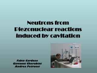 Neutrons from Piezonuclear reactions induced by cavitation