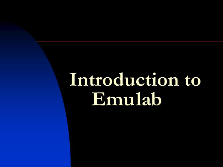 introduction to emu lab