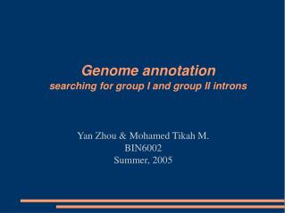 Genome annotation searching for group I and group II introns