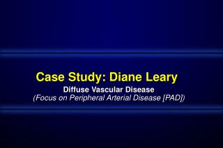 Diffuse Vascular Disease (Focus on Peripheral Arterial Disease [PAD])