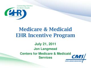 Medicare &amp; Medicaid EHR Incentive Program