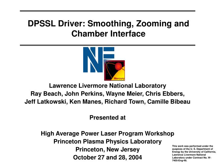 dpssl driver smoothing zooming and chamber interface