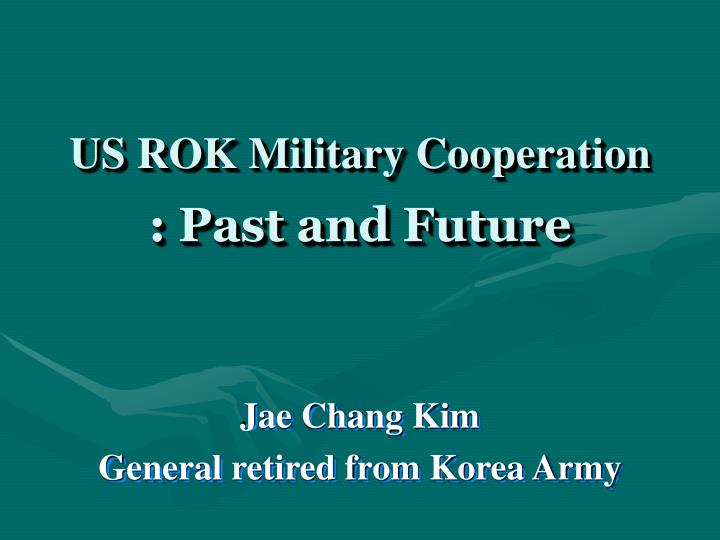us rok military cooperation past and future